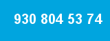 930 804 53 74